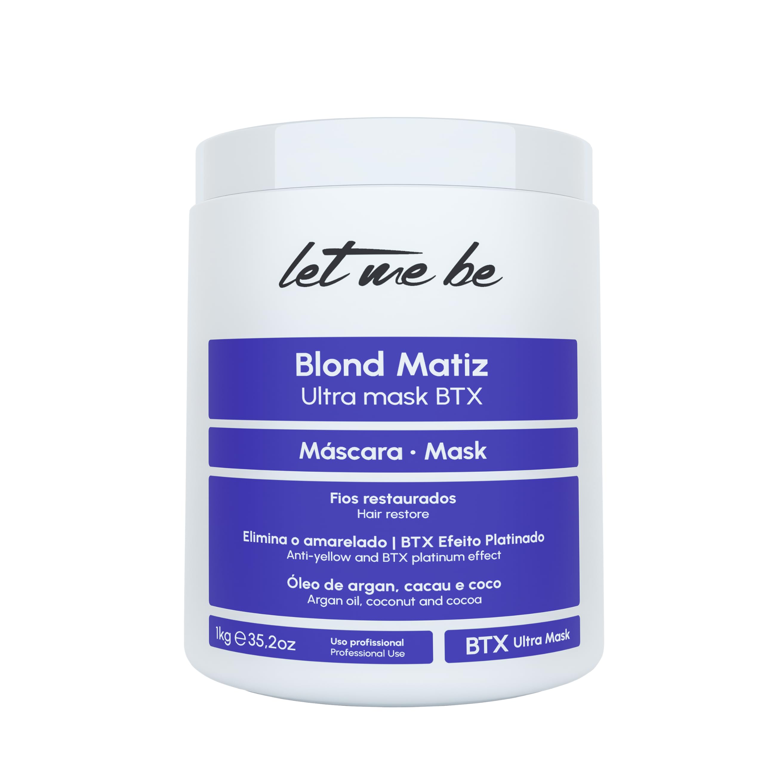 Let Me Be - BTX Capilar Blond Matiz Ultra Mask, Reconstructive, Reduces volume, For gray and bleached blonde hair, Eliminates yellowing (1Kg)