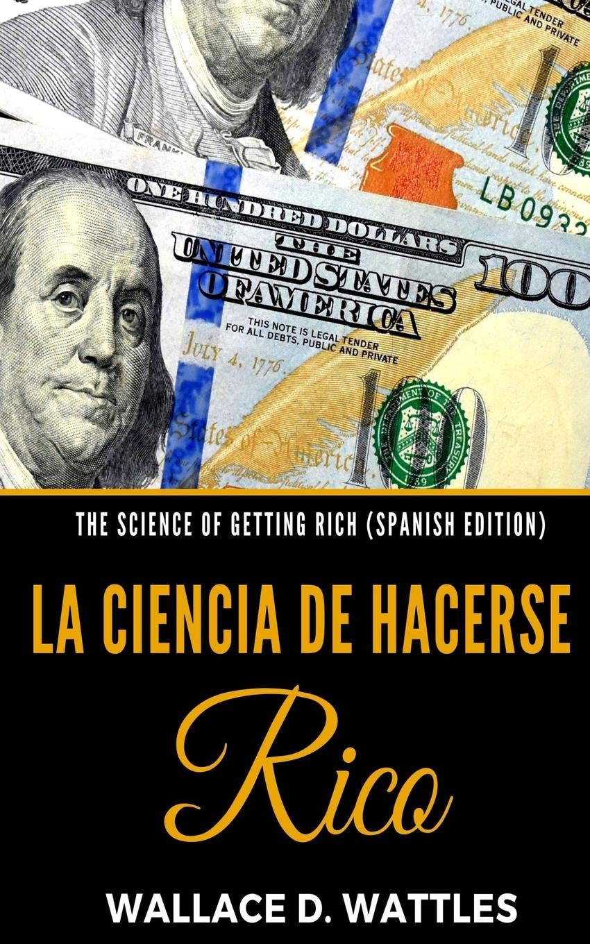 The Science Of Getting Rich Spanish Edition La Ciencia De - 