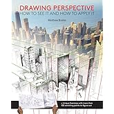 Drawing Perspective: How to See It and How to Apply It