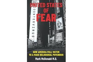 United States of Fear: How America Fell Victim to a Mass Delusional Psychosis