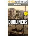 Dubliners: Enriched edition. Fifteen Modernist Tales of Early 20th-Century Dublin&mdash;Paralysis, Identity, and Epiphany in a Changing Ireland