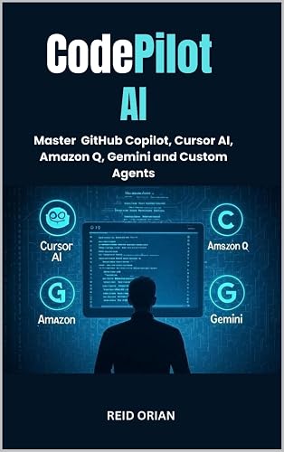 Codepliot Book Codepilot AI: Master Github Copilot, Cursor AI, Amazon Q, Gemini and ...