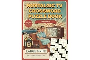 Nostalgic TV Crossword Puzzle Book for Adults & Seniors: Large Print Easy-to-Medium Puzzles for Baby Boomers to Relive the Golden Age of Television and Keep Their Minds Sharp (Gifts for Women & Men)