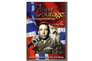 Defiant Courage: Norway's Longest WWII Escape