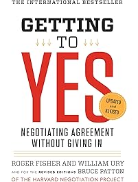 Getting to Yes: Negotiating Agreement Without Giving In