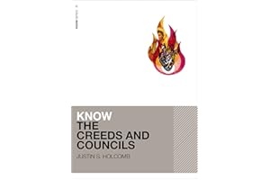 Know the Creeds and Councils (KNOW Series Book 1)