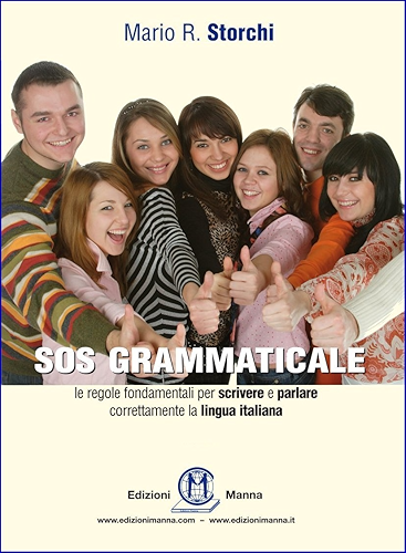 Download SOS GRAMMATICALE Le regole fondamentali per scrivere e parlare correttamente  la lingua italiana (Italian Edition) PDF