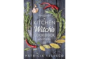 A Kitchen Witch's Cookbook