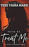 Trick Me, Treat Me: An Erotic Halloween Short