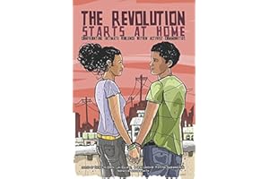 The Revolution Starts at Home: Confronting Intimate Violence Within Activist Communities
