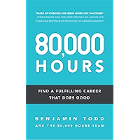 80,000 Hours: Find a fulfilling career that does good book cover