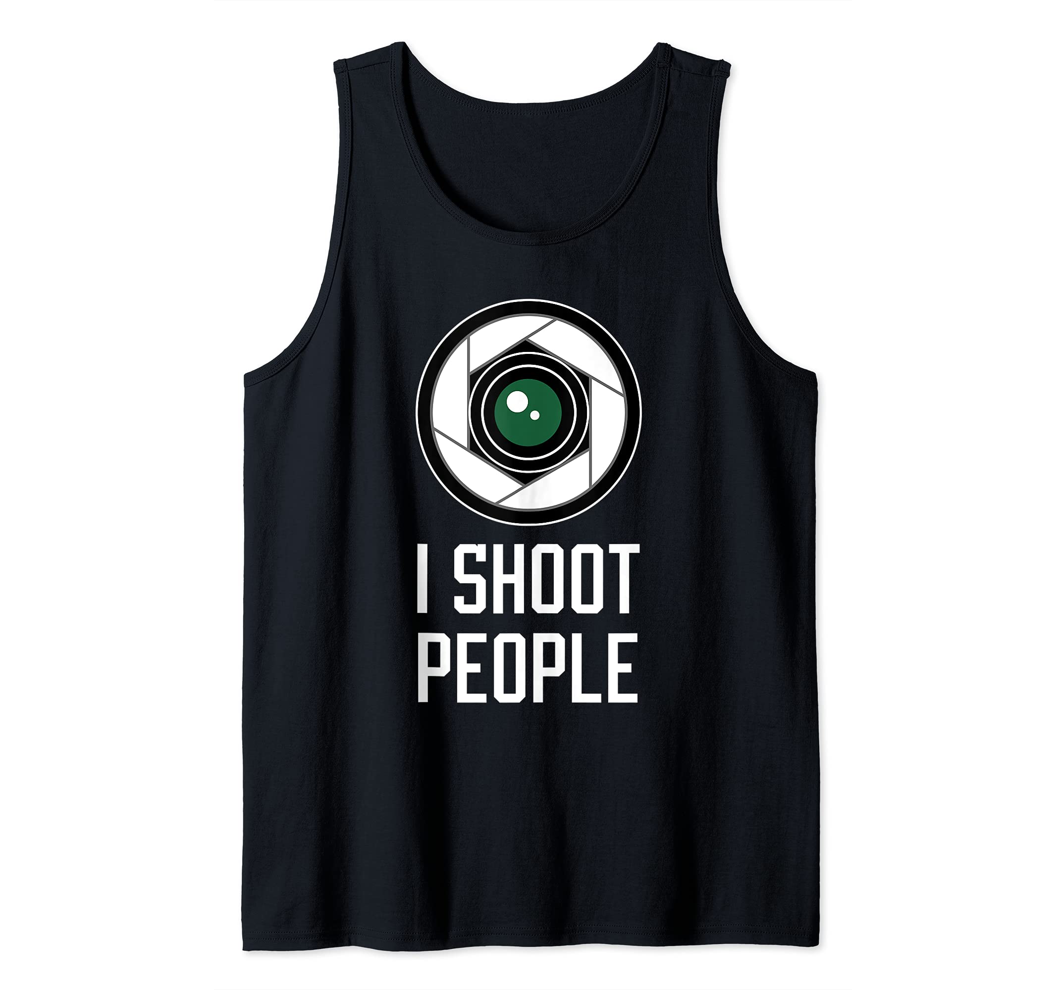 I Shoot People Photography Camera Lens Photographer Humor Tank Top