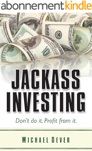 Download Jackass Investing: Don't do it. Profit from it. (English Edition) PDF