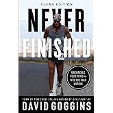 Never Finished: Unshackle Your Mind and Win the War Within - Clean Edition