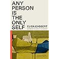 Any Person Is the Only Self: Essays