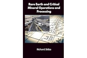 Rare Earth and Critical Mineral Operations and Processing