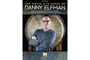 The Movie and TV Music of Danny Elfman for Piano Players | Iconic Film Themes Sheet Music Collection | 17 Piano Solo Arrangements for Intermediate Musicians | Composer Songbook