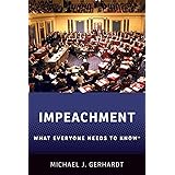 Impeachment: What Everyone Needs to Know®