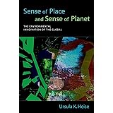 Sense of Place and Sense of Planet: The Environmental Imagination of the Global