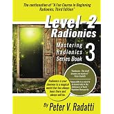 Level 2 Radionics: Mastering Radionics Series Book 3