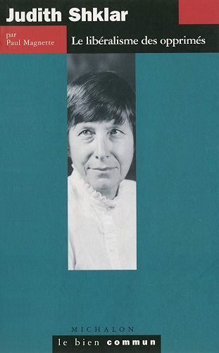 Download Judith Shklar: Le libéralisme des opprimés (Le bien commun) PDF