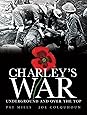 Charley's War: Underground and Over the Top v. 6