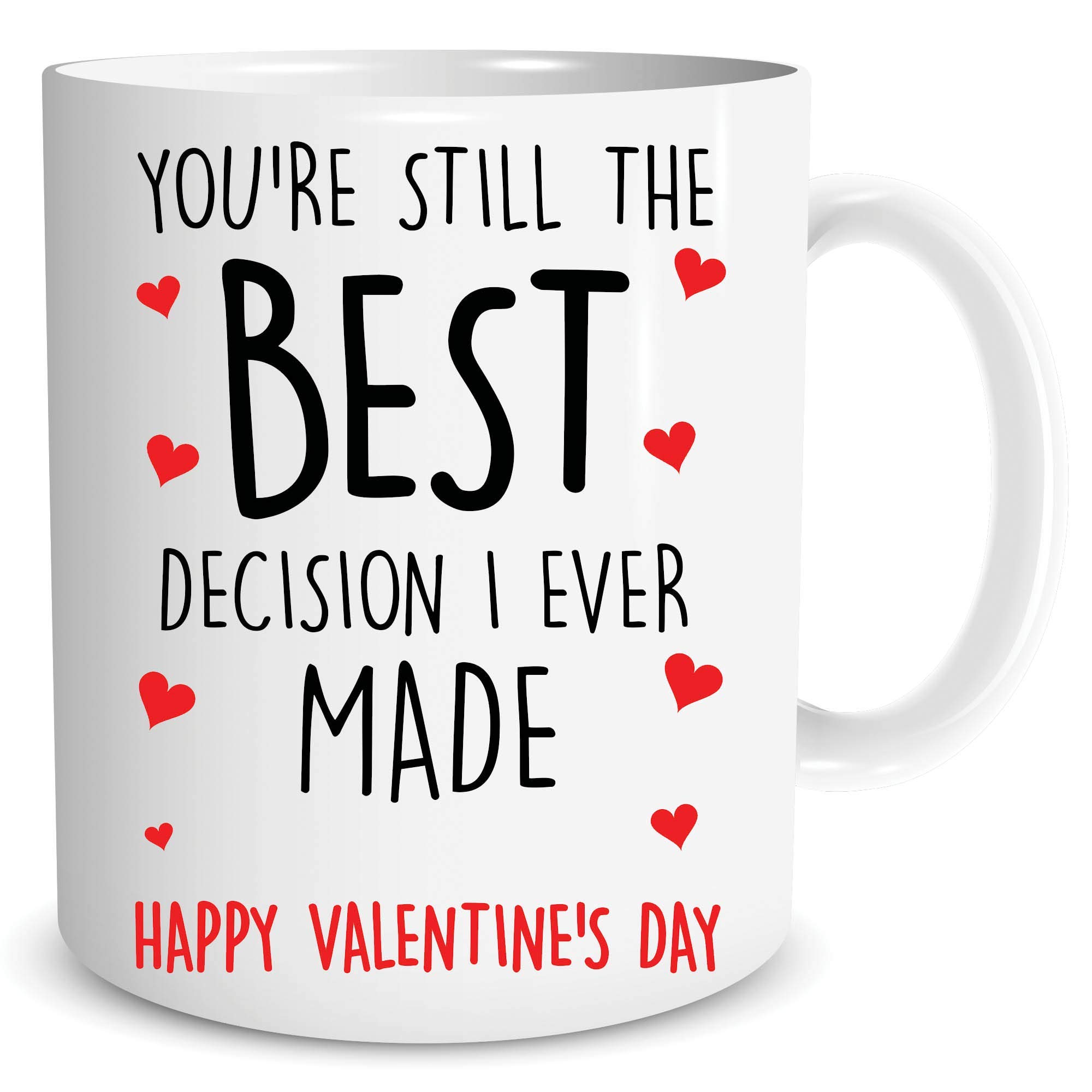 Funny Valentine's Mugs Gifts Boyfriend Girlfriend Best Decision Love WSDMUG1544
