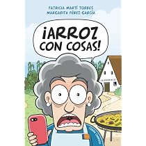Arroz con cosas: A funny story about cooking the perfect paella ...