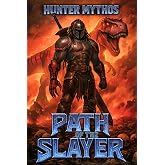 Path of the Slayer: A LitRPG Adventure Action Fantasy
