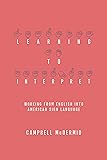 Learning to Interpret: Working from English into