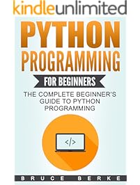 Python Programming for Beginners: The Complete Beginner&rsquo;s Guide To Python Programming (Computer Programming)
