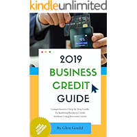 2019 Business Credit Guide: How To Get Business Credit without using Your Personal Credit book cover 2019 Business Credit Guide: How To Get Business Credit without using Your Personal Credit book cover