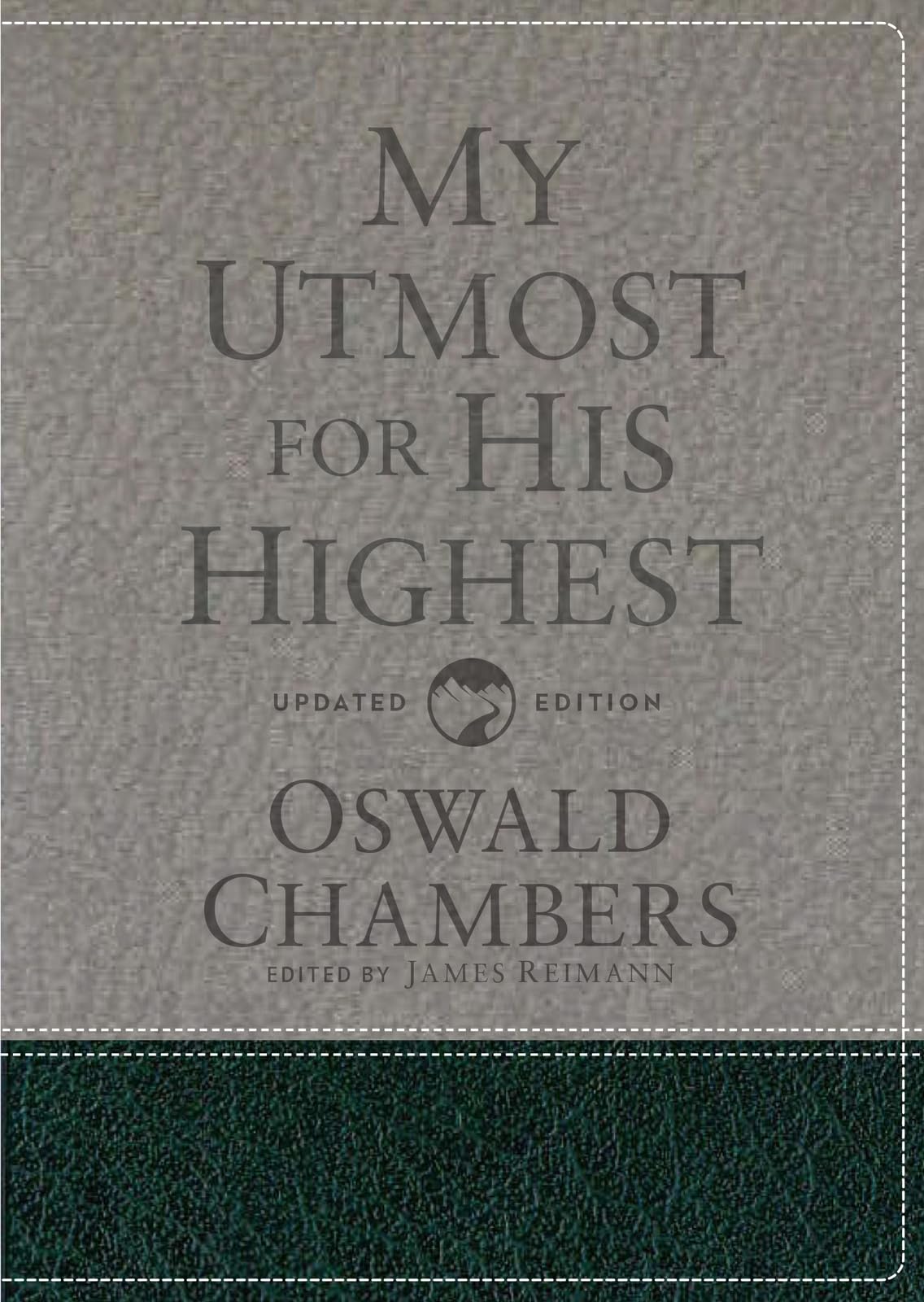My Utmost for His Highest: Updated Language Gift Edition (A Daily Devotional with 366 Bible-Based Readings) (Authorized Oswald Chambers Publications)