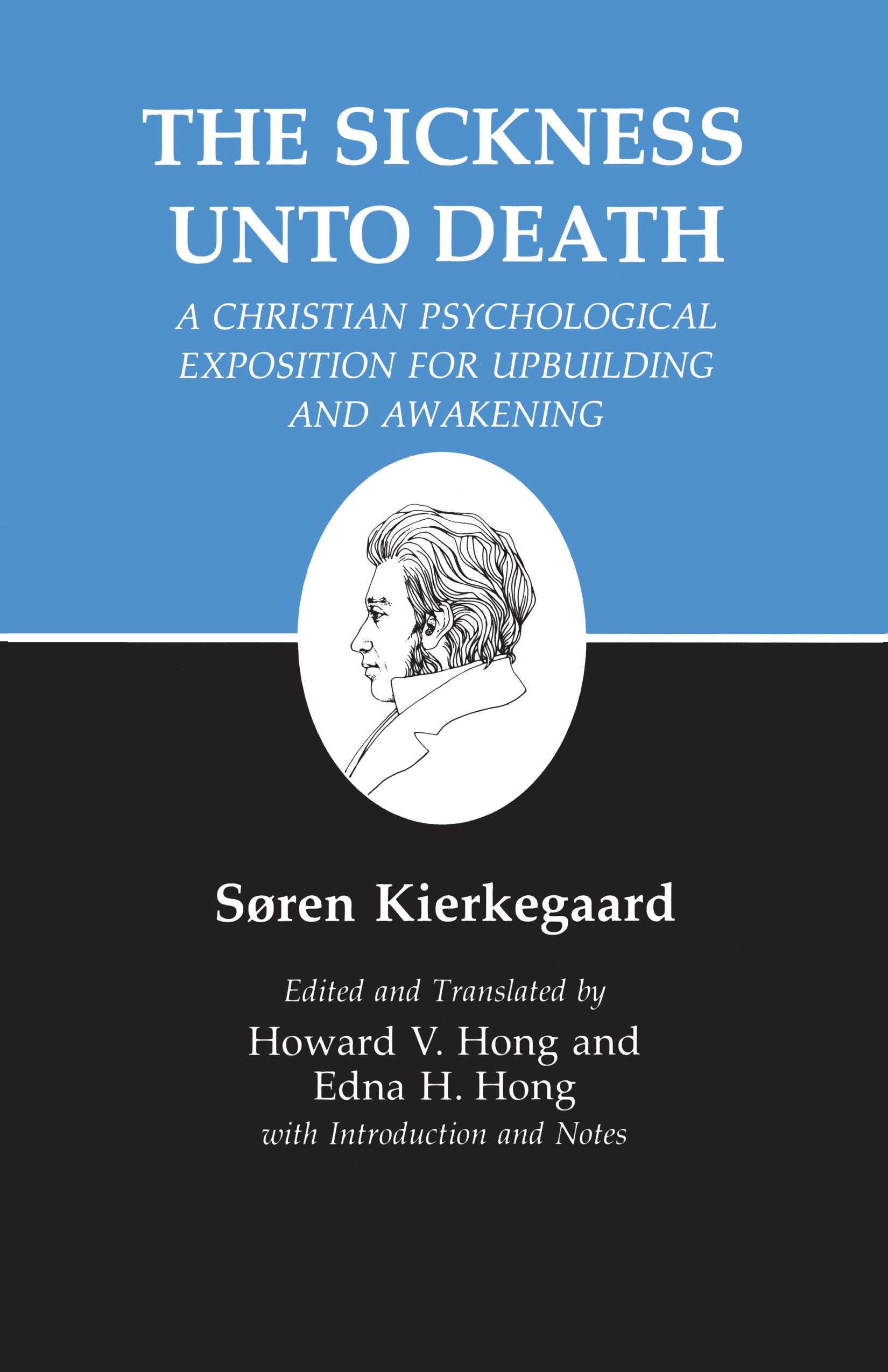 The Sickness Unto Death A Christian Psychological Exposition For Upbuilding And Awakening Kierkegaard S Writings Vol 19 Soren Kierkegaard Howard V Hong Edna H Hong 9780691020280 Amazon Com Books