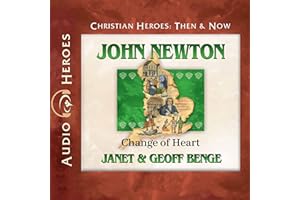 John Newton: Change of Heart (Christian Heroes: Then & Now)