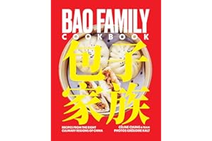 Bao Family Cookbook: Recipes from the Eight Culinary Regions of China