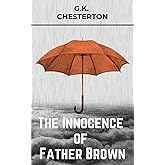 The Innocence of Father Brown: Classic Short Mystery Stories