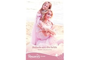 Ballade van die liefde (Romanza Plaas Book 15) (Afrikaans Edition)