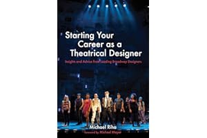 Starting Your Career as a Theatrical Designer: Insights and Advice from Leading Broadway Designers
