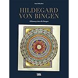 Hildegard von Bingen: A Journey into the Images