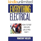 Everything Electrical How To Test Circuits Like A Pro Part 1