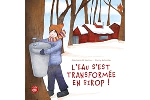 L'eau s'est transformé en sirop! (French Edition)