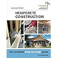 Essential Hempcrete Construction: The Complete Step-by-Step Guide (Sustainable Building Essentials Series, 1)