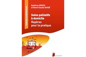 Soins palliatifs à domicile - Repères pour la pratique (French Edition)