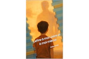 Lettre à mon père et à moi-même (French Edition)