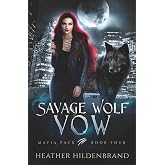 Savage Wolf Vow (Mafia Pack)
