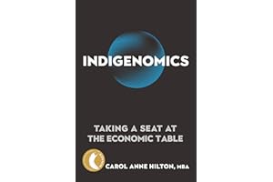 Indigenomics: Taking a Seat at the Economic Table