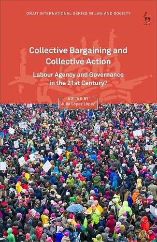 Download Collective Bargaining and Collective Action: Labour Agency and Governance in the 21st Century? PDF
