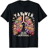 Yahweh Our Very Breath Speaks His Name Floral Lung Flowers T-Shirt