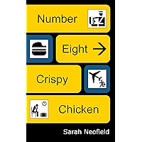 Number Eight Crispy Chicken: A Hilarious and Powerful Literary Satire book cover Number Eight Crispy Chicken: A Hilarious and Powerful Literary Satire book cover